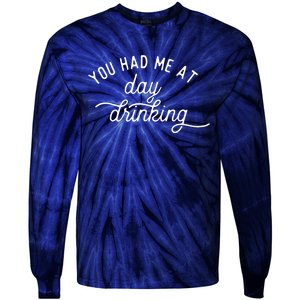 Summer Vacation Funny You Had Me At Day Drinking Tie-Dye Long Sleeve Shirt