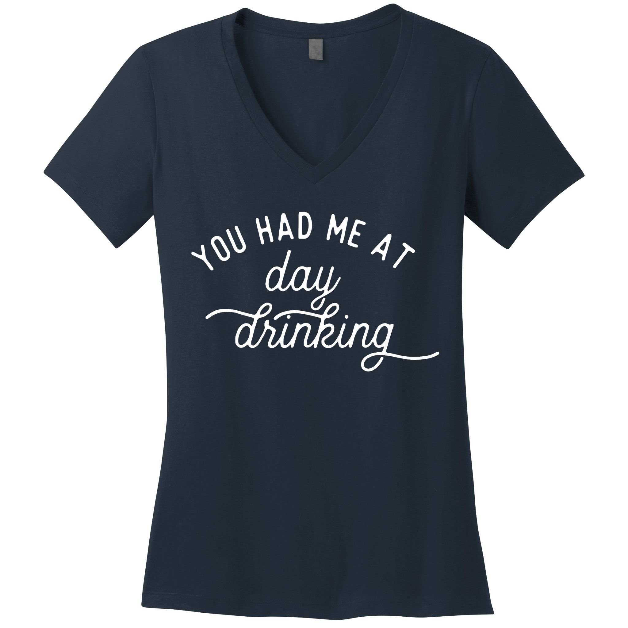 Summer Vacation Funny You Had Me At Day Drinking Women's V-Neck T-Shirt