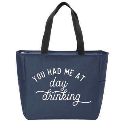 Summer Vacation Funny You Had Me At Day Drinking Zip Tote Bag