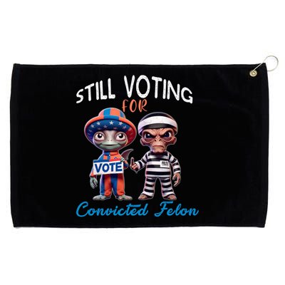 Still Voting For Convicted Felon Aliens Trump Friends Joe Funny Gift Grommeted Golf Towel