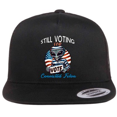 Still Voting For Convicted Felon Aliens Trump Reptilian Gift Flat Bill Trucker Hat