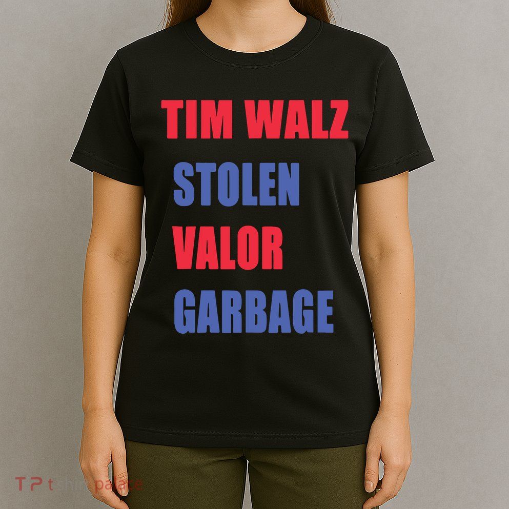 Stolen Valor Garbage Tim Walz T-Shirt