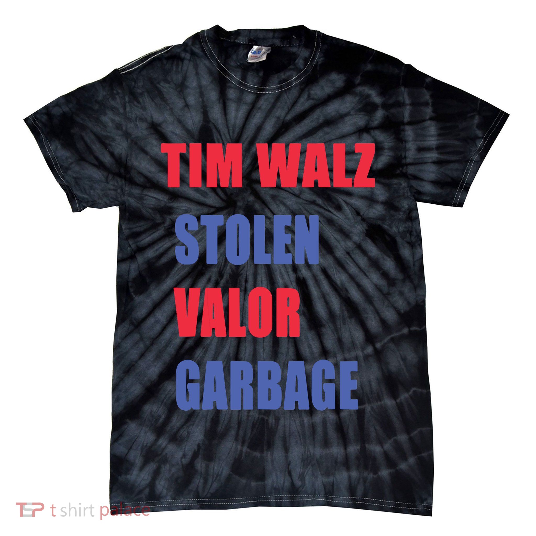 Stolen Valor Garbage Tim Walz Tie-Dye T-Shirt