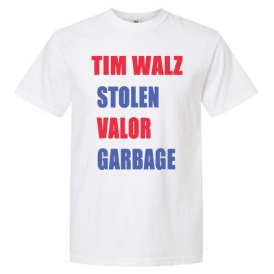 Stolen Valor Garbage Tim Walz Garment-Dyed Heavyweight T-Shirt