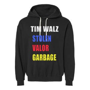 Stolen Valor Garbage Tim Walz Garment-Dyed Fleece Hoodie