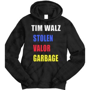 Stolen Valor Garbage Tim Walz Tie Dye Hoodie