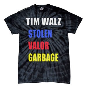 Stolen Valor Garbage Tim Walz Tie-Dye T-Shirt