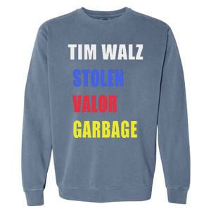 Stolen Valor Garbage Tim Walz Garment-Dyed Sweatshirt