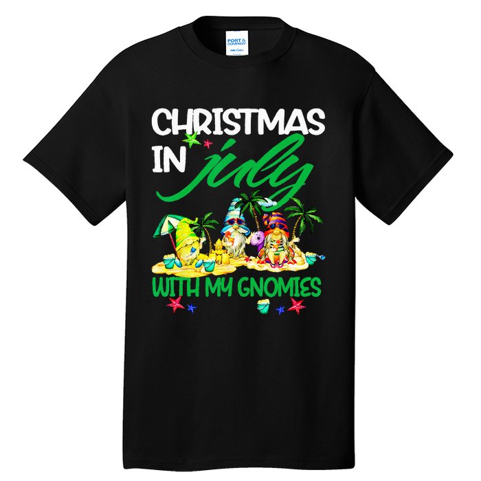 Summer Vacation Gnomes Christmas In July With My Gnomies Tall T-Shirt