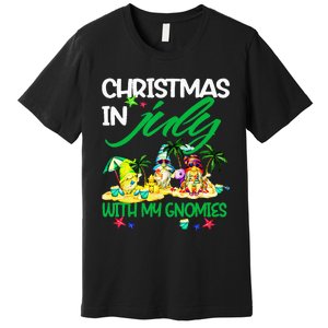 Summer Vacation Gnomes Christmas In July With My Gnomies Premium T-Shirt