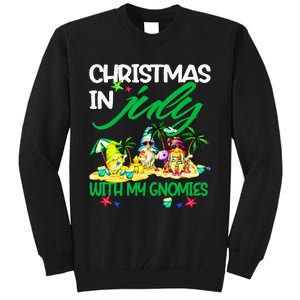 Summer Vacation Gnomes Christmas In July With My Gnomies Tall Sweatshirt