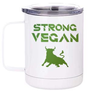 Strong Vegan Gift Idea Statet And Gift 12 oz Stainless Steel Tumbler Cup