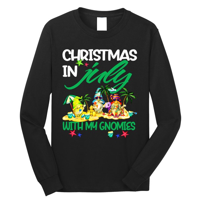 Summer Vacation Gnomes Christmas In July With My Gnomies Long Sleeve Shirt