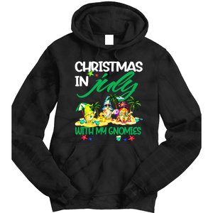 Summer Vacation Gnomes Christmas In July With My Gnomies Tie Dye Hoodie