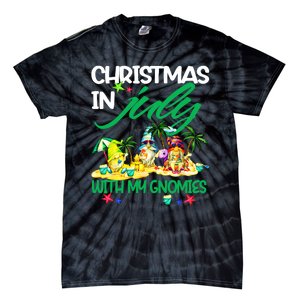 Summer Vacation Gnomes Christmas In July With My Gnomies Tie-Dye T-Shirt