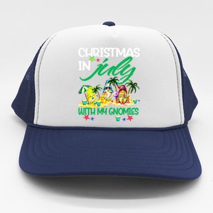 Summer Vacation Gnomes Christmas In July With My Gnomies Trucker Hat