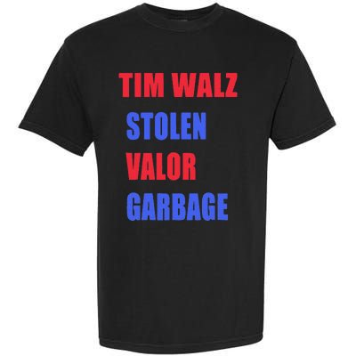 Stolen Valor Garbage Tim Walz Garment-Dyed Heavyweight T-Shirt