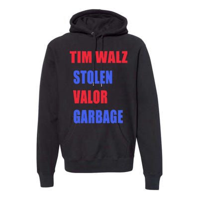 Stolen Valor Garbage Tim Walz Premium Hoodie