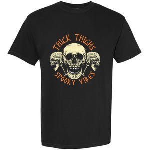 Spooky Vibes Halloween Costume Thick Thighs Approved Garment-Dyed Heavyweight T-Shirt