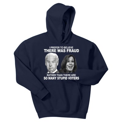 Stupid Voters Here Was Fraud Rather Than Joe Biden Kids Hoodie