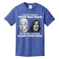 Stupid Voters Here Was Fraud Rather Than Joe Biden Kids T-Shirt