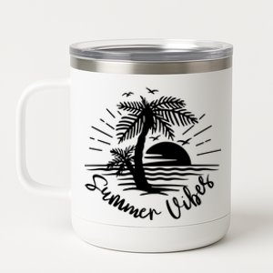 Summer Vibes Hello Summer Beach Vacay Summertime Palm Tree Funny Gift 12 oz Stainless Steel Tumbler Cup