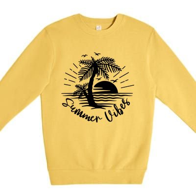 Summer Vibes Hello Summer Beach Vacay Summertime Palm Tree Gift Premium Crewneck Sweatshirt