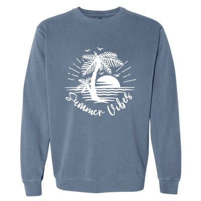 Summer Vibes Hello Summer Beach Vacay Summertime Palm Tree Gift Garment-Dyed Sweatshirt