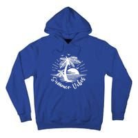 Summer Vibes Hello Summer Beach Vacay Summertime Palm Tree Gift Tall Hoodie