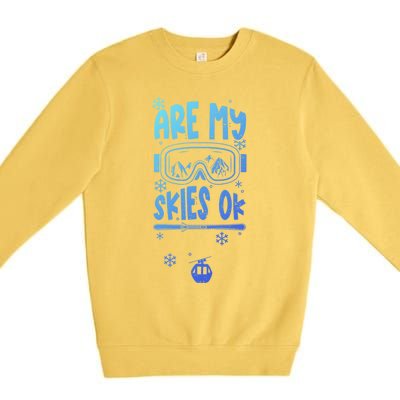 Ski Vacation Humor: Are My Skies Ok Apres Ski Gift Premium Crewneck Sweatshirt