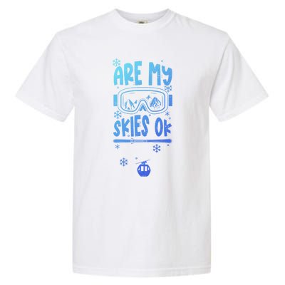 Ski Vacation Humor: Are My Skies Ok Apres Ski Gift Garment-Dyed Heavyweight T-Shirt