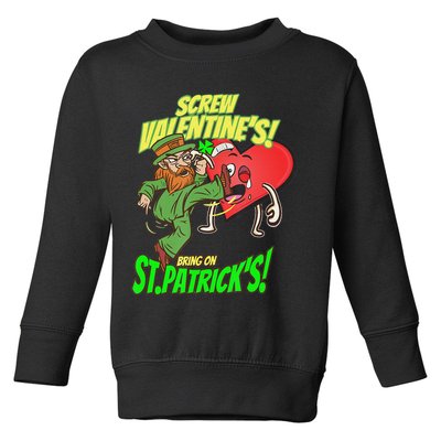 screw valentine heart funny st.patrick's day Toddler Sweatshirt