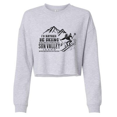 Sun Valley Id Rather Be Skiing Great Gift Retro Vintage Cropped Pullover Crew