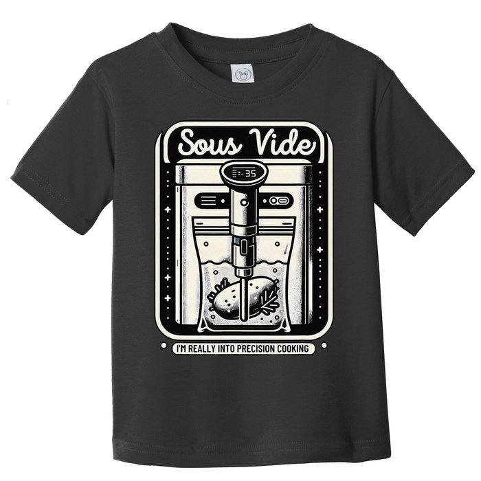 Sous Vide IM Really Into Precision Cooking Molecular Gastro Toddler T-Shirt