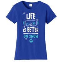 Ski Vacation: Life Is Better On Snow Apres Ski Gift Women's T-Shirt