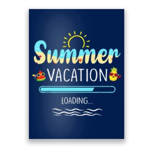 Summer Vacation Loading Last Day Of School Teacher Cute Poster