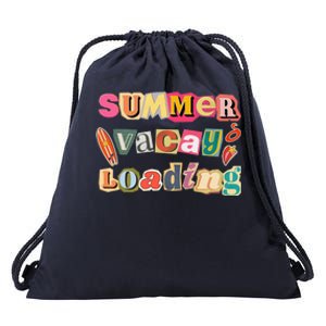 Summer Vacay Loading Last Day Of School 2024 Great Gift Drawstring Bag