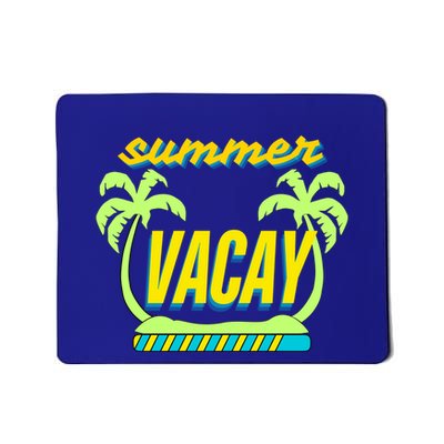 Summer Vacay Loading Funny End Of School Year Teacher Meaningful Gift Mousepad