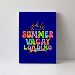 Summer Vacay Loading Last Day Of School Colorful Teacher Great Gift Canvas