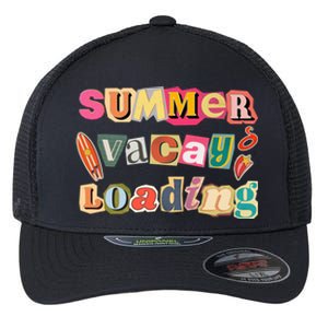 Summer Vacay Loading Last Day Of School 2024 Cool Gift Flexfit Unipanel Trucker Cap