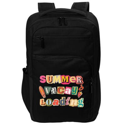 Summer Vacay Loading Last Day Of School 2024 Cool Gift Impact Tech Backpack