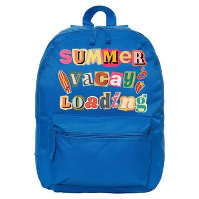 Summer Vacay Loading Last Day Of School 2024 Cool Gift 16 in Basic Backpack