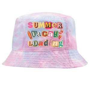 Summer Vacay Loading Last Day Of School 2024 Cool Gift Tie-Dyed Bucket Hat