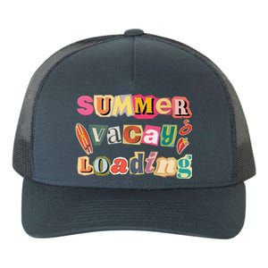 Summer Vacay Loading Last Day Of School 2024 Cool Gift Yupoong Adult 5-Panel Trucker Hat