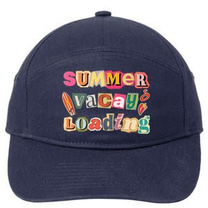 Summer Vacay Loading Last Day Of School 2024 Cool Gift 7-Panel Snapback Hat