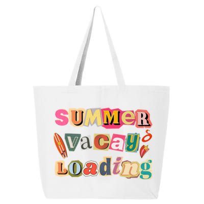 Summer Vacay Loading Last Day Of School 2024 Cool Gift 25L Jumbo Tote