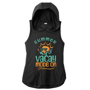 Summer Vacay Mode On Vacation Travel Holiday Trip Funny Gift Ladies PosiCharge Tri-Blend Wicking Draft Hoodie Tank