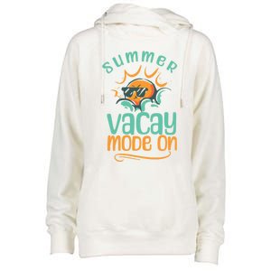 Summer Vacay Mode On Vacation Travel Holiday Trip Funny Gift Womens Funnel Neck Pullover Hood