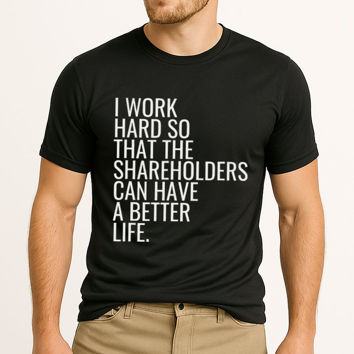 Shareholder Value Myth Funny Socialist Shareholder Activism Performance Shirt