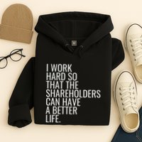 Shareholder Value Myth Funny Socialist Shareholder Activism Hoodie